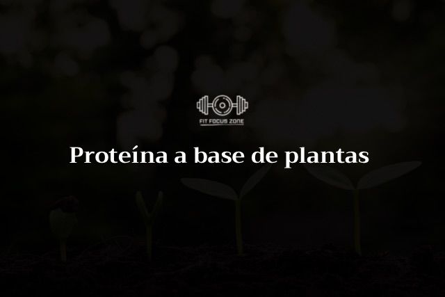 Proteína a Base de Plantas – 57