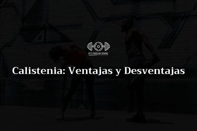 Calistenia: Ventajas y Desventajas – 96