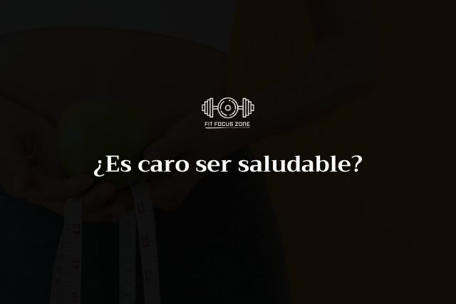 ¿Es Caro Ser Saludable? La Verdad Sobre el Precio de una Vida Fit – 113