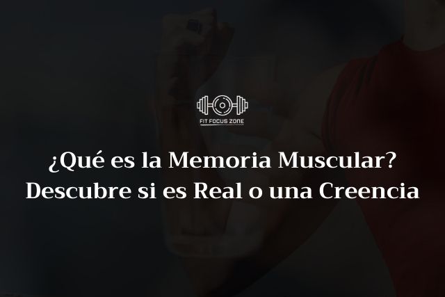 ¿Qué es la Memoria Muscular? Descubre si es Real o una Creencia – 110