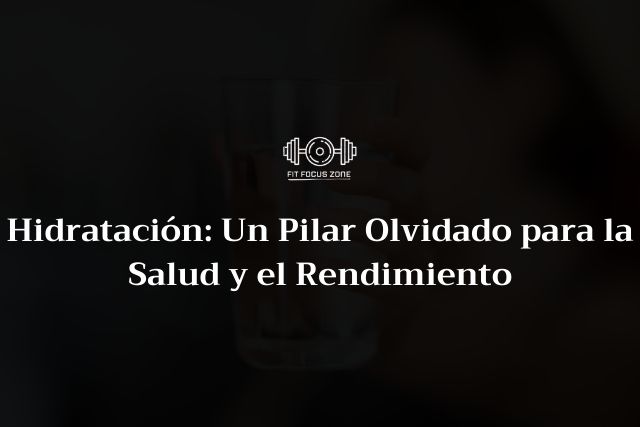 Hidratación: Un Pilar Olvidado para la Salud y el Rendimiento – 106