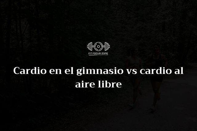 Cardio en el gimnasio vs cardio al aire libre – 132