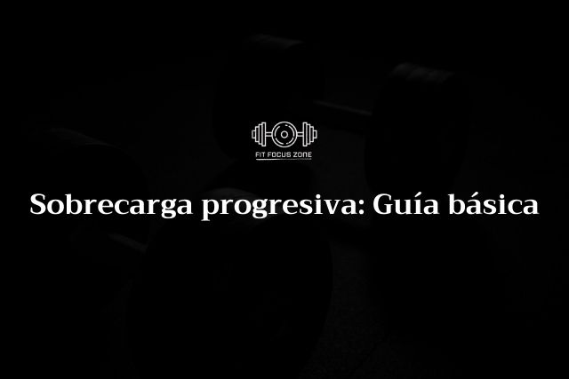 Sobrecarga progresiva: Guía básica – 150