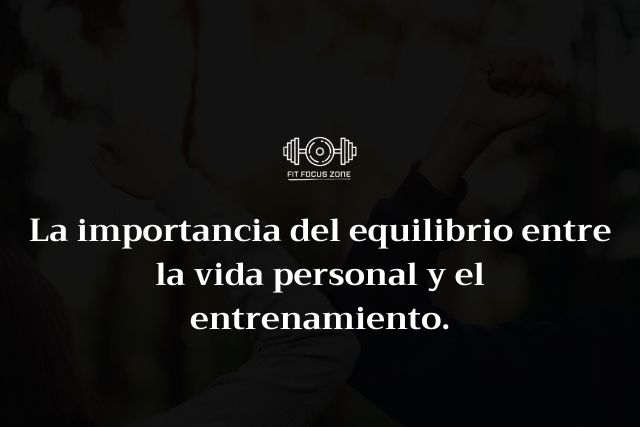 La importancia del equilibrio entre la vida personal y el entrenamiento – 151