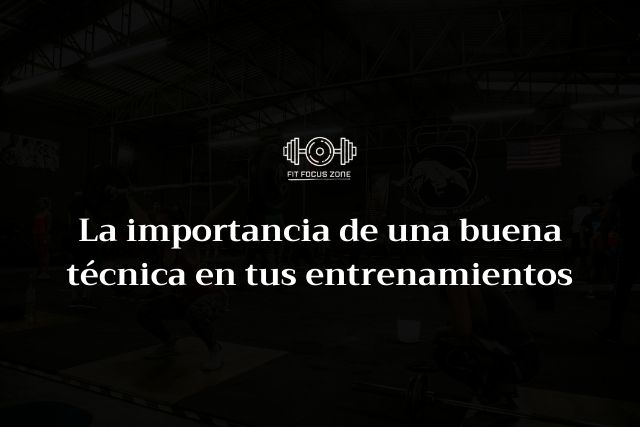 La importancia de tener una buena técnica en tus entrenamientos – 157