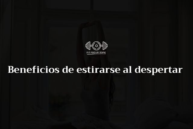 Beneficios de estirarse al despertar – 160