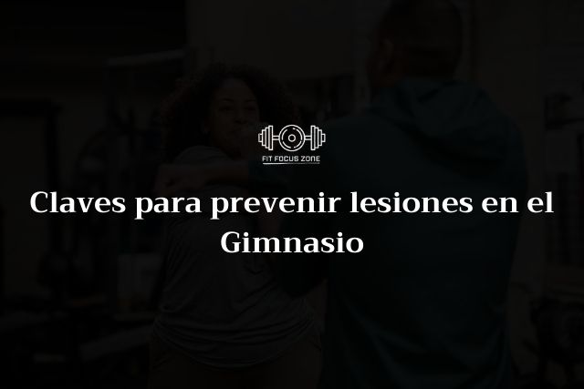 Claves para prevenir lesiones en el Gimnasio – 170