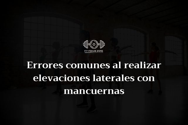 Errores comunes al realizar elevaciones laterales con mancuernas – 172