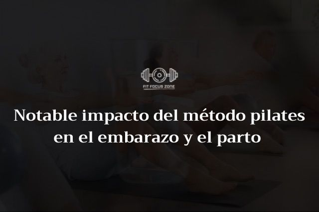 Notable impacto del método pilates en el embarazo y el parto – 15