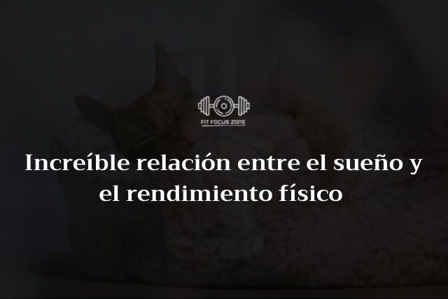 Increible relacion entre el sueño y tu rendimiento físico – 23