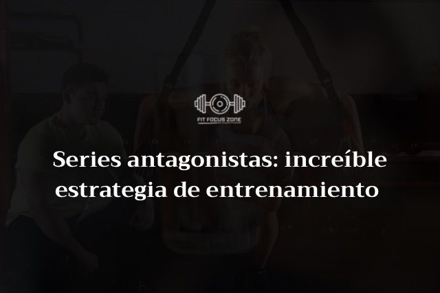 Series antagonistas increíble estrategia de entrenamiento – 35