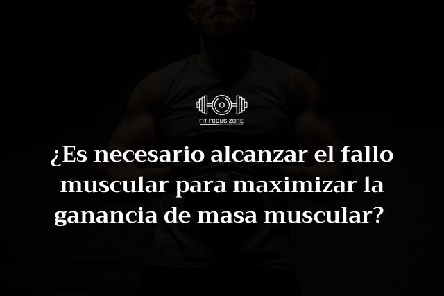 ¿Es necesario alcanzar el fallo muscular para maximizar la ganancia de masa muscular? – 181