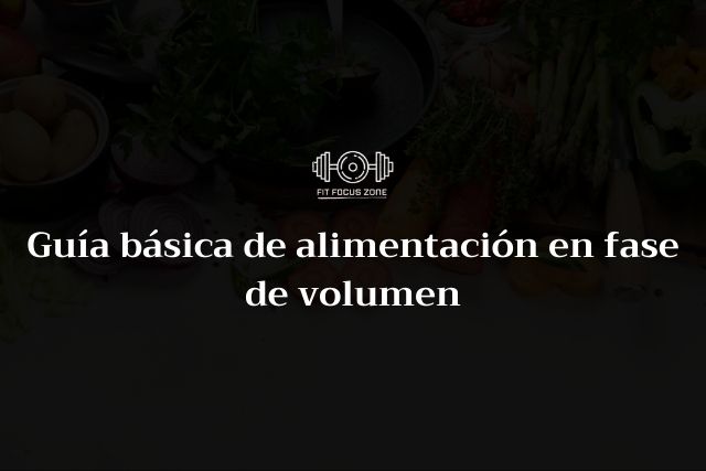 Guía básica de alimentación en fase de volumen – 188